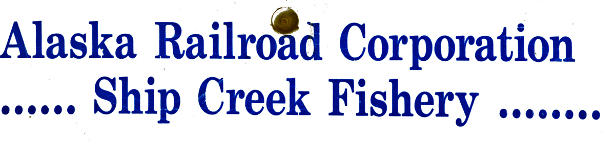 Ship Creek Fishery sign